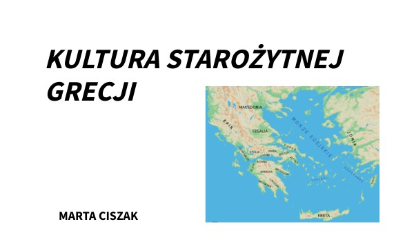 Starożytna Grecja Klasa 5 Podsumowanie kultura starożytnej grecji | Genially