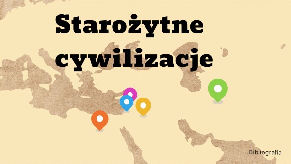 Sprawdzian Historia Klasa 5 Początki Cywilizacji Co nam zostało ze starożytnych cywilizacji? | Genially