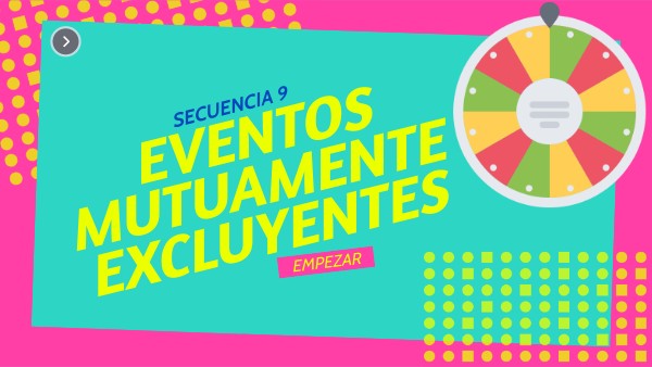 Eventos mutuamente excluyentes | Genially