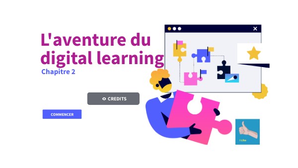 L'aventure du digital learning (Chap. 2) | Genially