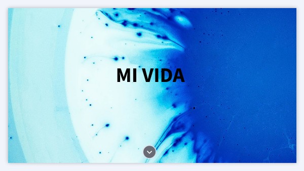 MI VIDA | Genially