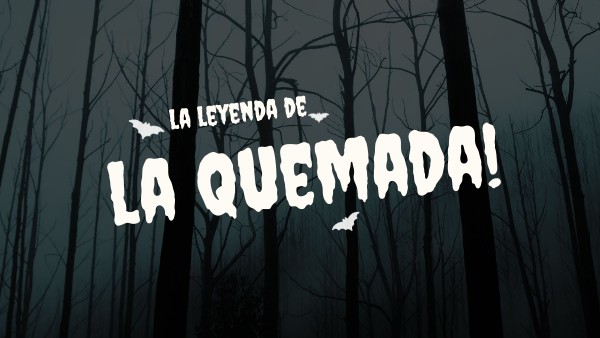 La Leyenda De La Quemada En Letra view.genially.com