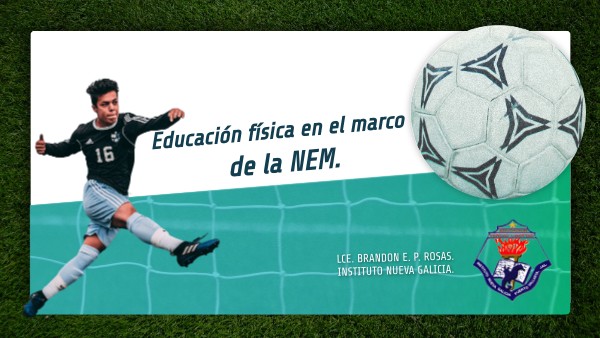 Educación Física En El Marco De La Nem Genially