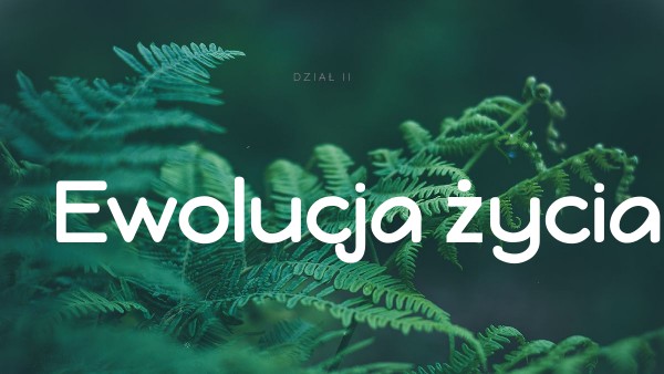 Ewolucja życia | Genially