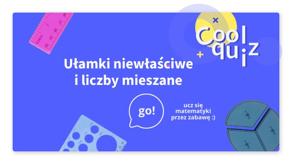 kl.4_Ułamki niewłaściwe | Genially