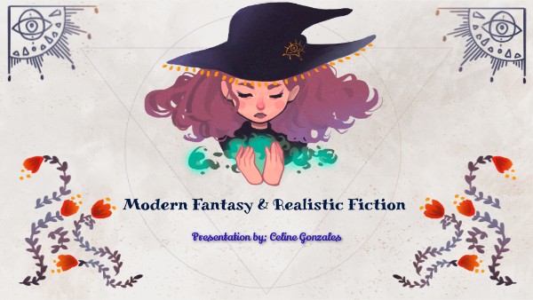MODERN FANTASY AND REALISTIC FICTION | Genially