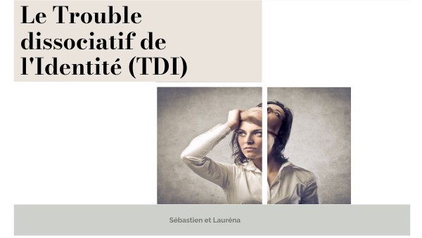 Le Trouble Dissociatif de l'Identité