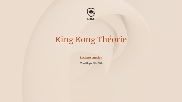 King Kong Théorie. Lecture cursive. MOREL RAGOT Cléo 1G4 | Genially