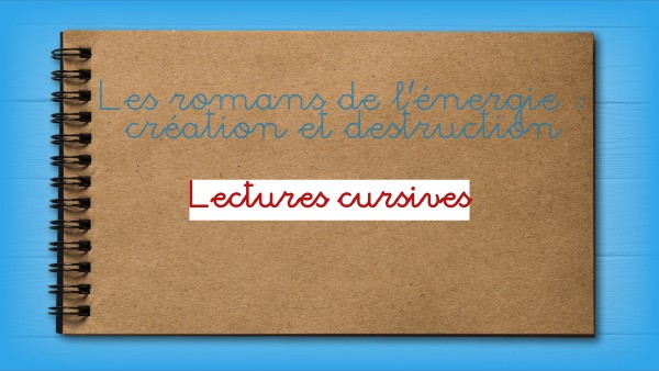 cursives romans de l'énergie - création, destruction | Genially