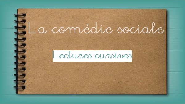 cursives comédie sociale