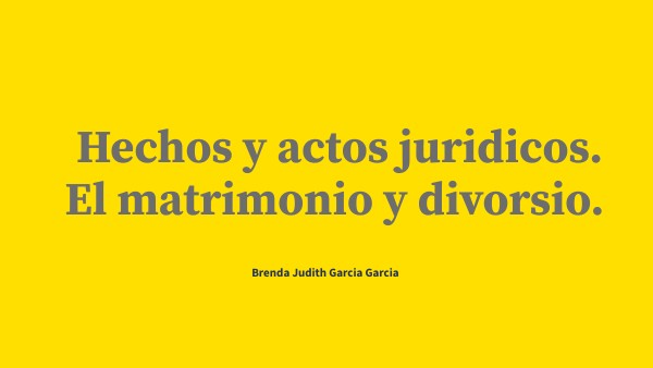 PRESENTACIÓN ACTOS JURIDICOS DEL MATRIMONIO Y DIVORCIO