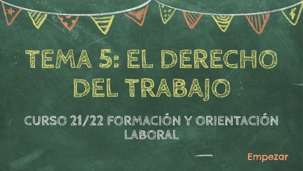 TEMA 5 EL DERECHO DEL TRABAJO