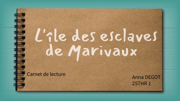 Carnet de lecture "l'île des esclaves" | Genially