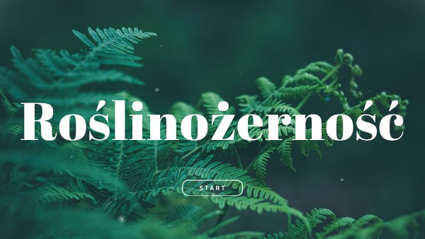 roślinożerność | Genially