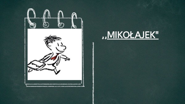 ,,Mikołajek" - świat przedstawiony i plan wydarzeń. | Genially