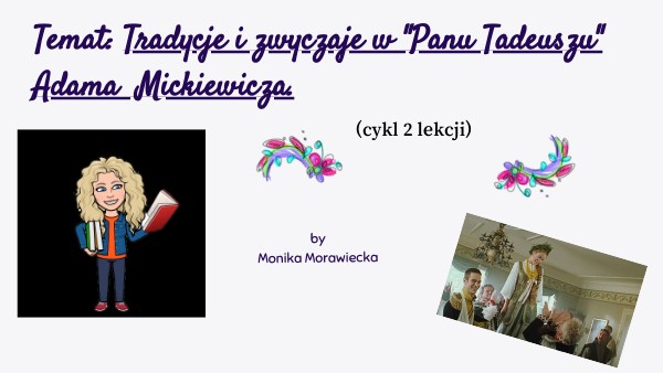 środki Stylistyczne W Panu Tadeuszu Tradycja i zwyczaje w "Panu Tadeuszu" | Genially
