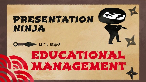 PRESENTACIÓN NINJA Educational Management