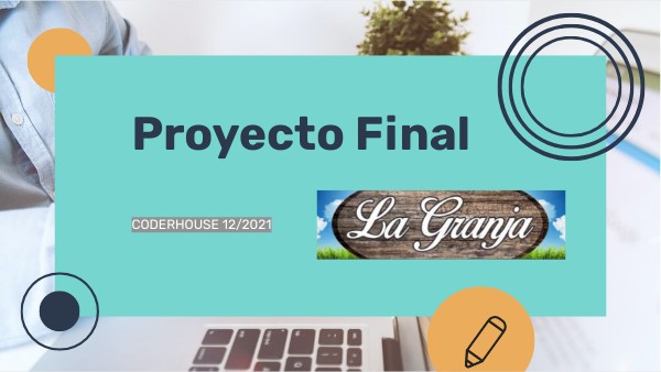 Proyecto Final Coder House - La Granja | Genially