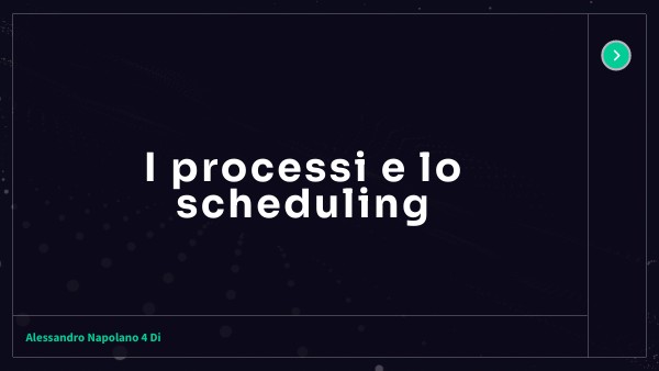 I processi e lo scheduling | Genially