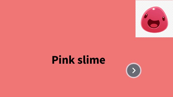 Pink slime
