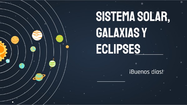 Galaxias, sistema solar y eclipses - Ciencias - Cuarto | Genially