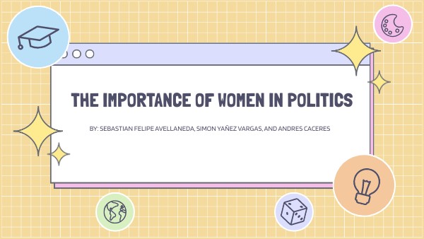 THE IMPORTANCE OF WOMEN IN POLITICS