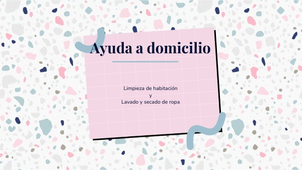 PRESENTACIÓN LIMPIEZA DE HABITACIONES Y SECADO Y LAVADO DE ROPA | Genially