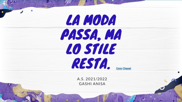 La moda passa ma lo stile resta.