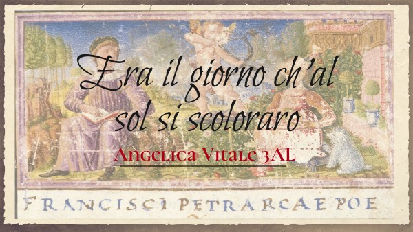 Era Il Giorno Ch'al Sol Si Scoloraro Parafrasi SONETTO DI PETRARCA