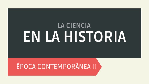 PRESENTACIÓN INFOGRÁFICA-LA CIENCIA EN LA HISTORIA