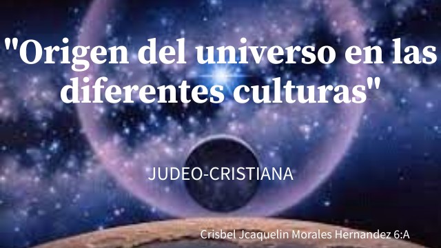 "Origen del universo en las diferentes culturas" | Genially