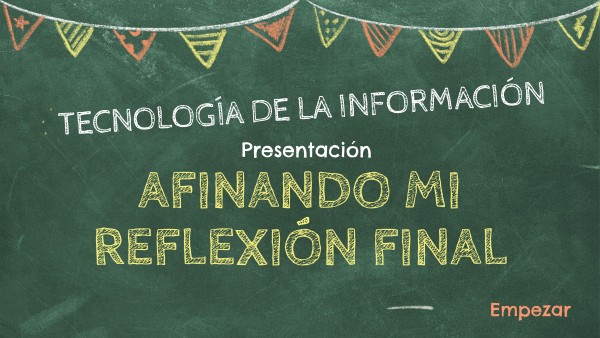 Afinando mi reflexión final | Genially
