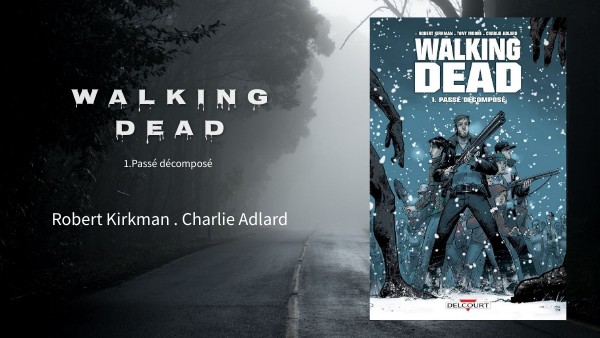 Walking Dead T01: Passé Décomposé Robert Kirkman Copie - SHADOW PRESENTATION