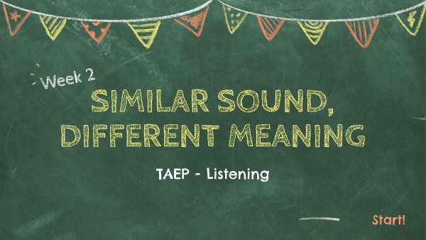 Week 2 Listening (Similar Sound Different Meaning) | Genially