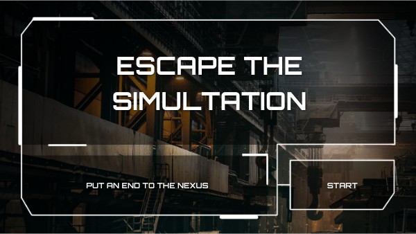 Escape the Simultation | Genially