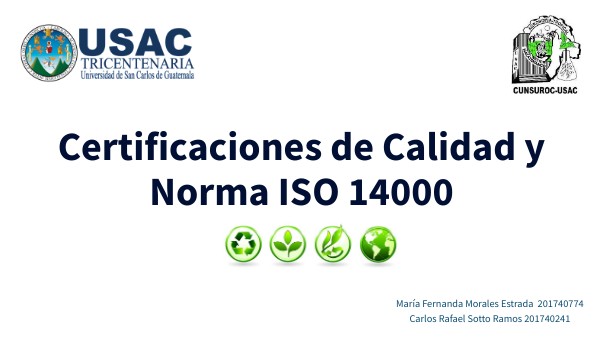 Certificaciones de calidad y Norma ISO 14000 | Genially