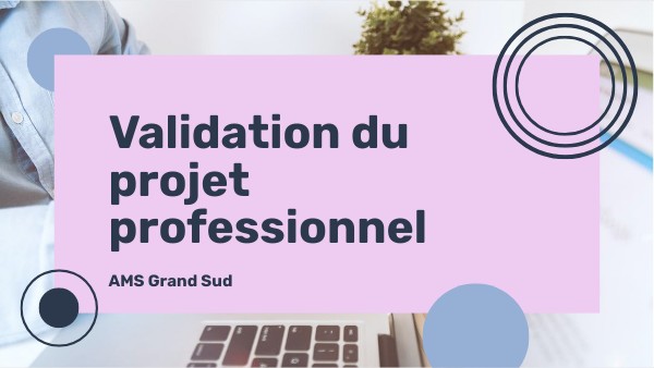 Validation du projet professionnel 2023
