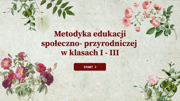 Metodyka edukacji społeczno- przyrodniczej w przedszkolu | Genially