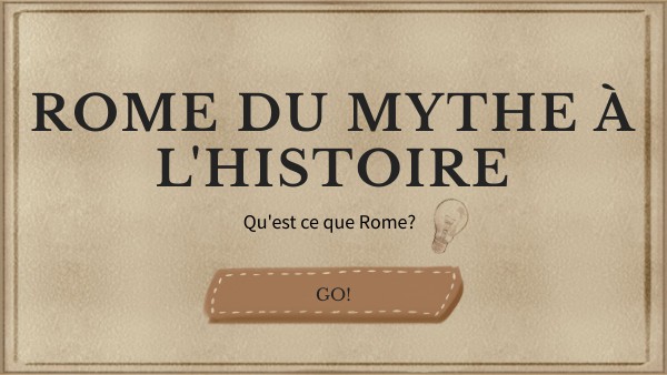 Rome, du mythe à l'histoire | Genially