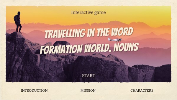 TRAVELLING IN THE WORD FORMATION WORLD. NOUNS | Genially