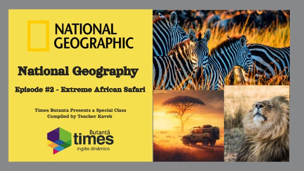National Geography - Episode #2 - Times Butanta | Genially