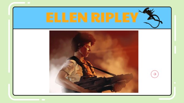 Ellen Ripley | Genially