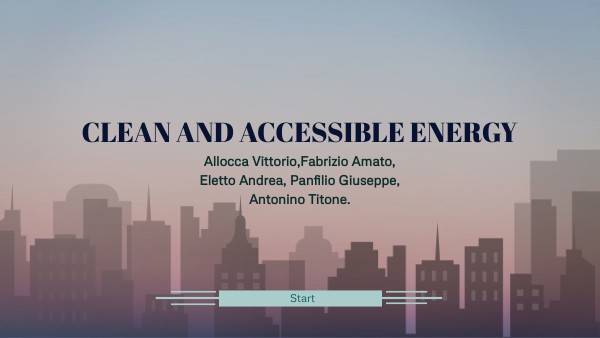 CLEAN AND ACCESSIBLEE ENERGY | Genially