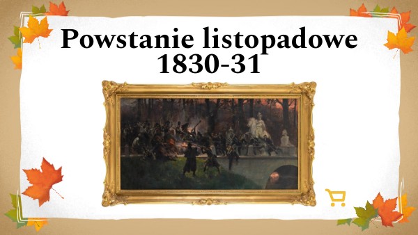 HIS 3 II 3 - powstanie listopadowe | Genially
