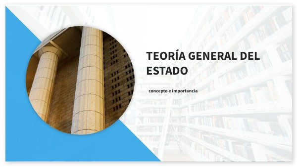 Teoría General del Estado | Genially