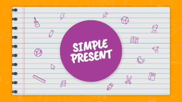 SIMPLE PRESENT