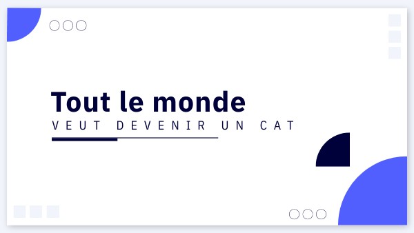 Tout le monde veut devenir un cat