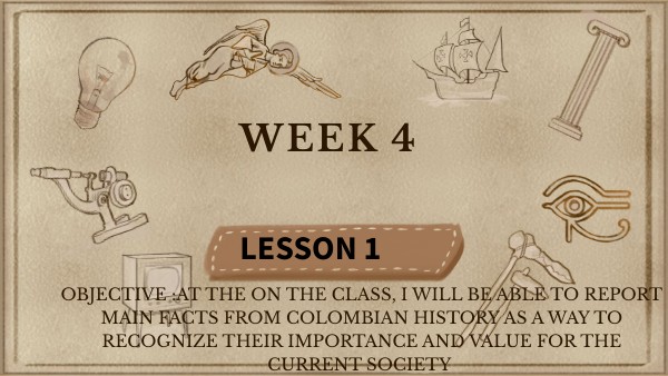 WEEK 4: LESSONS 1, 2, 3, and 4 | Genially