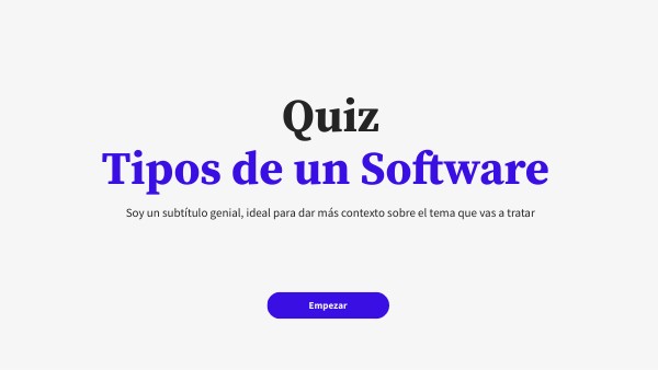 QUIZ - TIPOS DE UN SOFTWARE | Genially