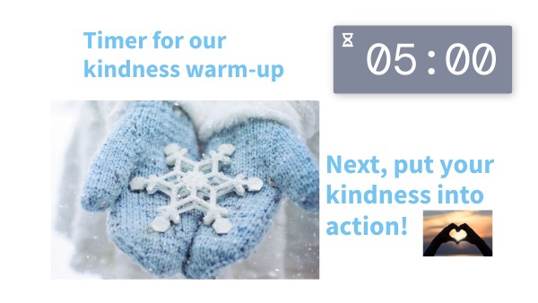 Kindness timer